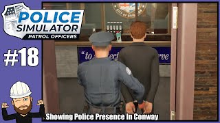 Showing Police Presence In Conway - Police Simulator Patrol Officers #18 - Full Release