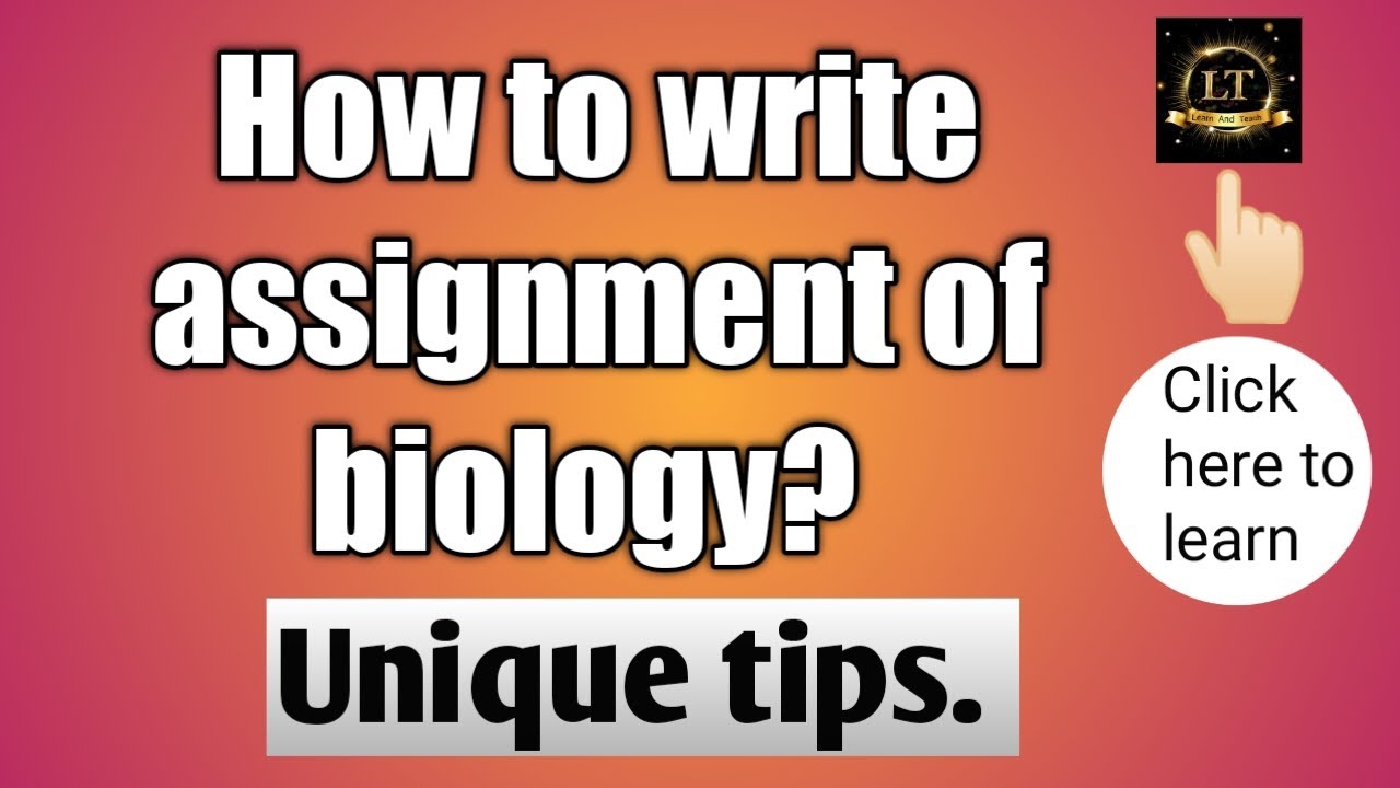 how to make assignment of biology