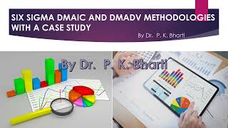 Six Sigma DMAIC and DMADV Methodologies in Detail with Case Study
