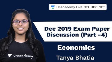 Dec 2019 Exam Paper Discussion (Part -4) | Economics | Unacademy Live NTA UGC NET | Tanya Bhatia