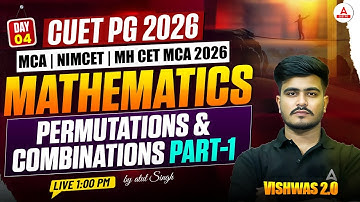 CUET PG 2026 MCA (Computer Science): Math Class | Permutations & Combinations Part1 | CUET  PG 2026