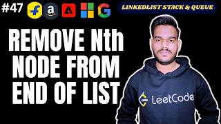 Remove Nth Node From End of Linked List | Slow & Fast Pointer | LeetCode 19 | Mahesh DSA Sheet