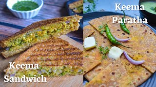 Keema Paratha - Keema Sandwich - 1 Recipe 2 Ways || Chicken Recipes