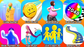 Cube Surfer,Coin Rush,Mother Run,Ball Run 2048,Blob Runner 3D,Hair Rush,Join Clash 3D,Battery Run