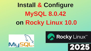 Install & Configure MySQL 8.0.42 on Rocky Linux 10.0 step by step guide in 10 minutes|2025 Updated