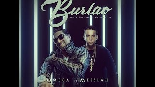 omega ft messiah -  burlao (Prod. by sone music y wrecks beats)