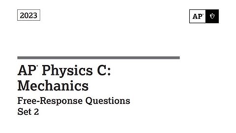 AP Physics C 2023 FRQ Set 2: Solved (Mech)