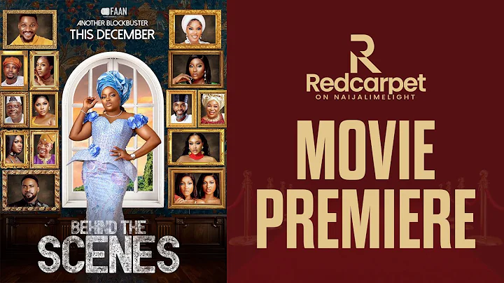 Behind The Scenes Movie Premere | Funke Akindele