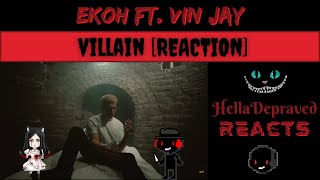 Ekoh Ft. Vin Jay - Villain [REACTION]