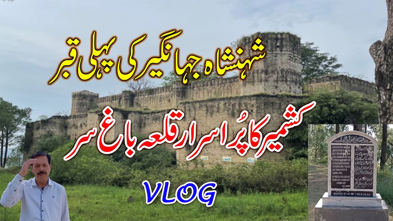 Emperor Jahangir First Grave I Mysterious Baghsar Fort I LOC I Habba Khatun I Nightingale of Kashmir