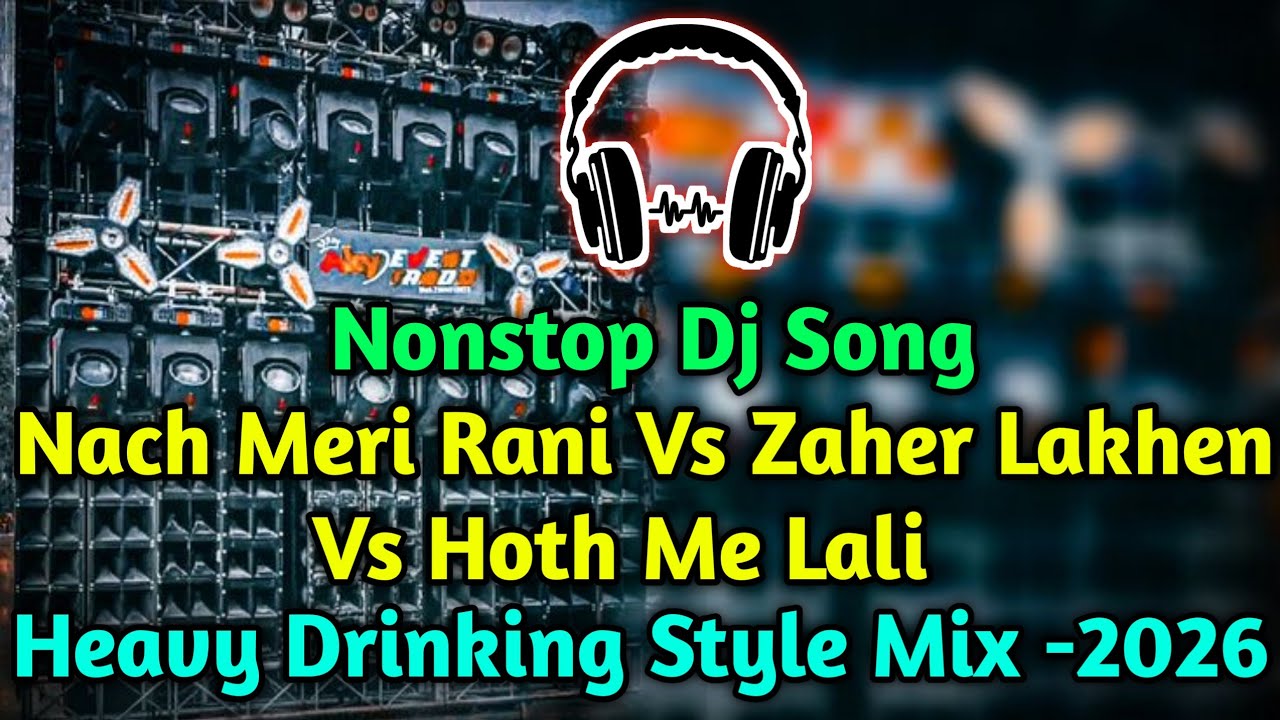 Nach Meri Rani Vs Zaher Lakhen Vs Hoth Me Lali Nonstop Dj Song 2026 // Nagpuri Nonstop Dj Song 2026 