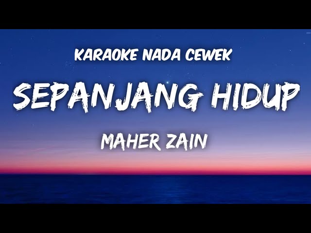 Maher Zain - Sepanjang hidup Karaoke Nada Cewek class=