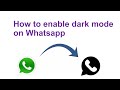 How to enable dark mode on Whatsapp