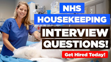 NHS HOUSEKEEPING INTERVIEW QUESTIONS & ANSWERS! (Suitable for ALL NHS Housekeeper Job Interviews!)