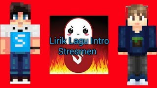 LIRIK LAGU INTRO STRESMEN