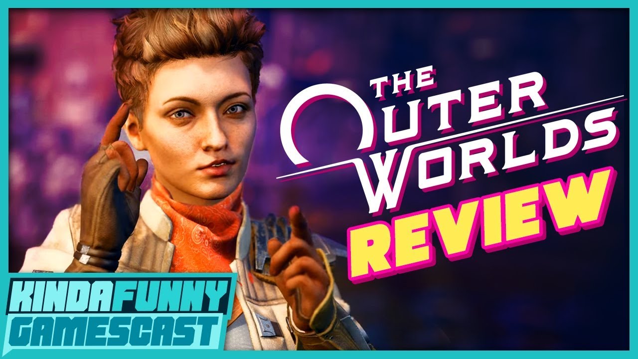 The Outer Worlds Review Kinda Funny Gamescast Ep 244 Youtube
