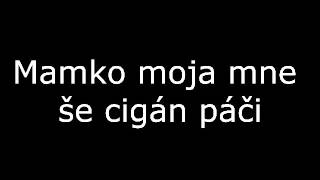 Mamko moja mne še cigán páči chords