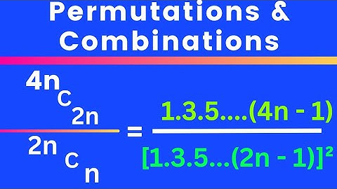 4n c 2n/2n c n =                    [1.3.5...(4n-1)] / [1.3.5...(2n - 1)]²@EAG
