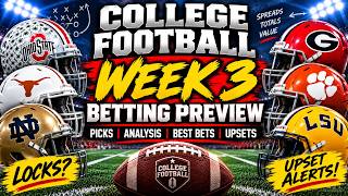 🔥 WEEK 3 COLLEGE FOOTBALL BETTING PICKS YOU NEED TO KNOW! | LOCKS, UPSETS & BEST BETS