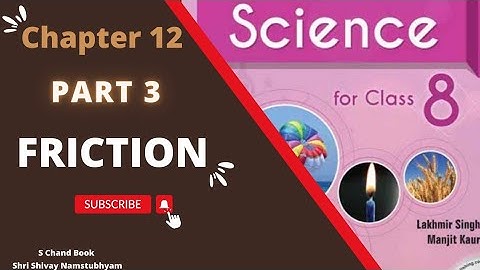 Friction | part 3 | Chapter 12 | S Chand | Class 8 Science | P Chahal