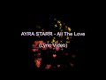 Ayra Starr - All The Love ( lyrics / lyric video)