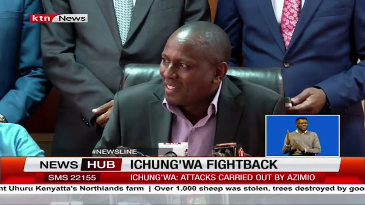 Ichung'wa fight back: He says attacks were carried by Azimio