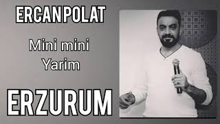 Ercan Polat  / mini mini Yarim mercanlar erzurum oyun havaları yeni 2022 Resimi