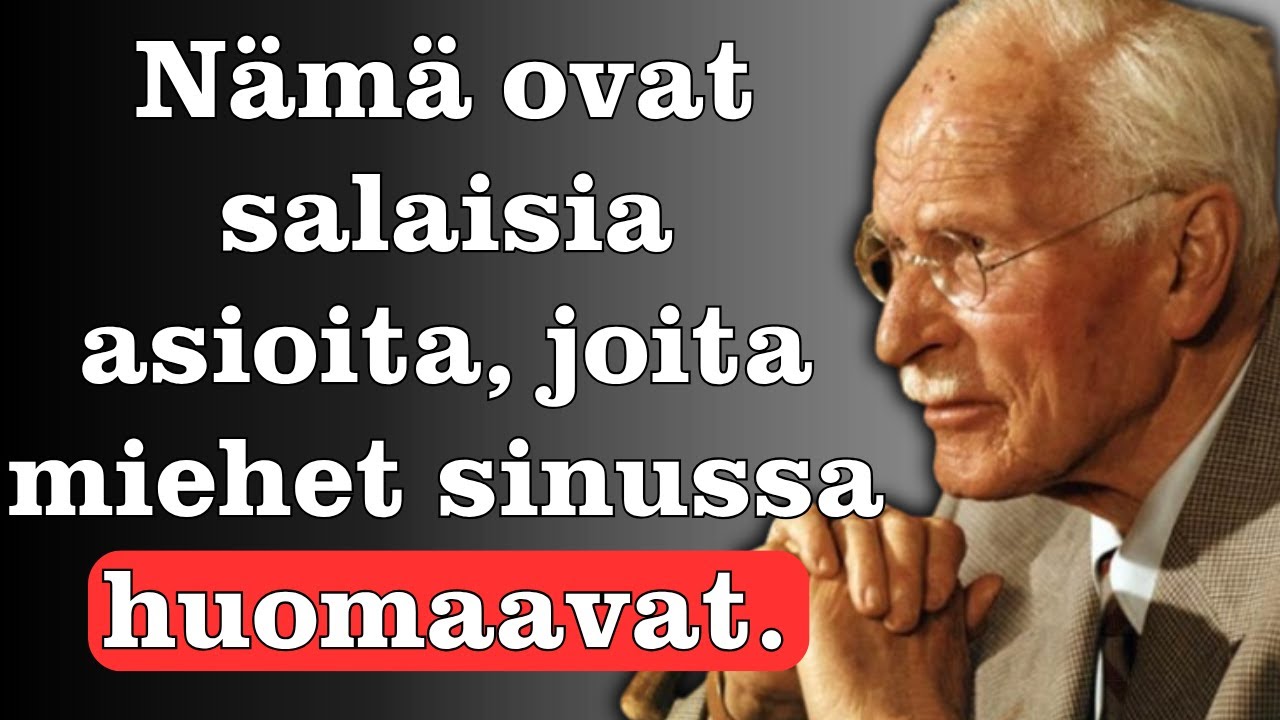 Mitä miehet todella huomaavat sinussa ja kuinka voit käyttää sitä hyväksesi | Carl Jung