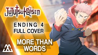JUJUTSU KAISEN Ending 4 Full - More Than Words (Cover)