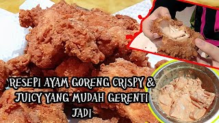 Resepi ayam goreng crispy & juicy yang ...