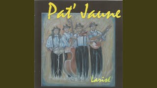 Video thumbnail of "Pat' Jaune - Larisé"