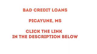 Bad Credit Loans Picayune Mississippi