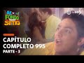 Al fondo hay sitio - Capitulo 995 parte 3/5