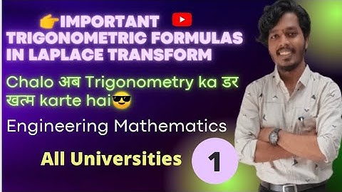 Important Trigonometric Formulas in Laplace Transform | Engineer Mathematics | Lec 01 | Ashish Sir