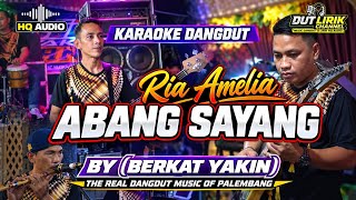 ABANG SAYANG (NADA CEWEK KARAOKE) - Cover || BERKAT YAKIN MUSIC PALEMBANG