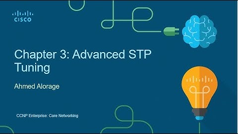 Advanced STP Tuning CCNP Encor