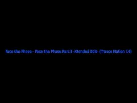 Face The Phase — Face The Phase - Face The Phase Part II (Xtended Edit)