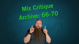 Mix Critique Archive: 66-70