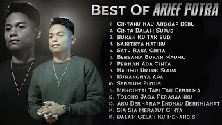 Best Of Arief Putra | Full Album Terbaru Arief ( Cintaku Kau Anggap Debu )