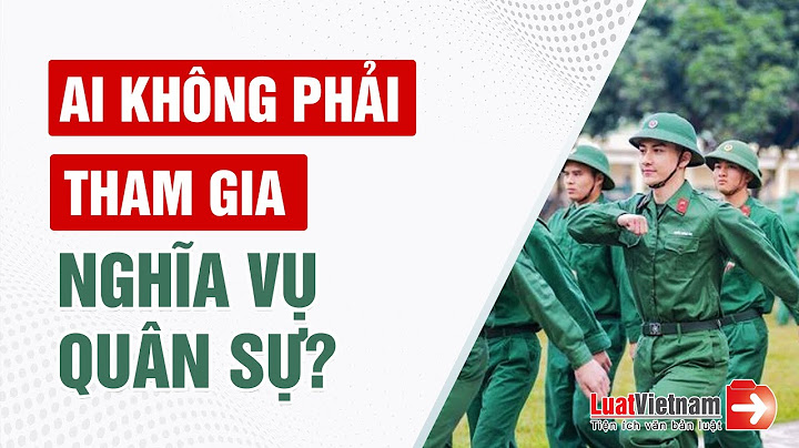 Đối tượng nào phải tham gia nghĩa vụ quân sự năm 2024