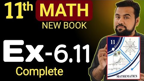 Math class 11 Exercise 6.11 - chapter 6 math exercise 6.11 - new book - Ex 6.11