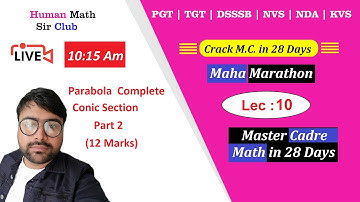 Parabola  Complete | Conic Section Part 2 | Lec10 | Master Cadre Maths in 28 Days By Human Sir