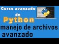 Curso de Python desde cero para principiantes | MANEJO AVANZADO DE ARCHIVOS  (video 71)