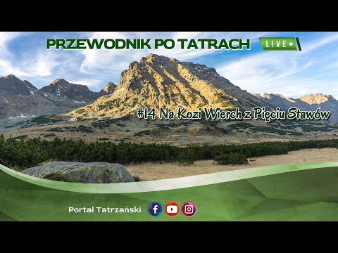 #14 Przewodnik po Tatrach Live: Na Kozi Wierch z Pięciu Stawów