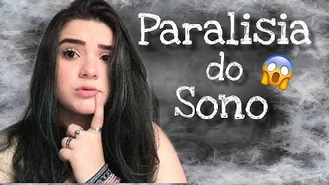O DIA QUE EU TIVE PARALISIA DO SONO