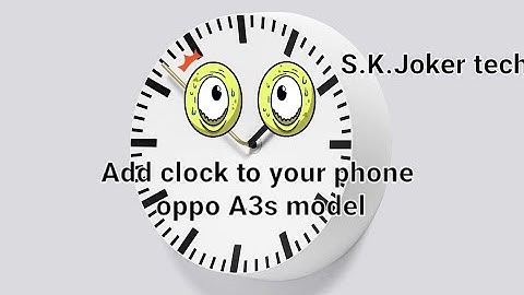 how to add clock widget in oppo A3s and all android phone