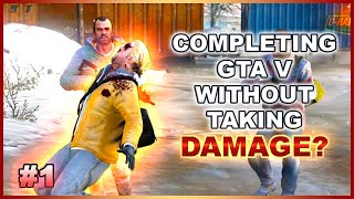 Completing GTA V Without Taking Damage? - No Hit Run Attempts (One Hit KO) #1