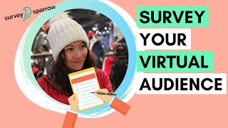 How to get to know virtual attendees with survey #surveysparrow How to get to know virtual attendees with survey #surveysparrow