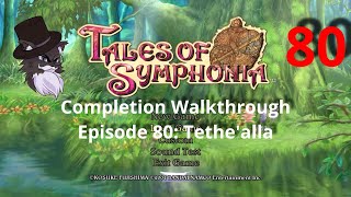 Tales of Symphonia Completion Walkthrough: Episode 80: Tethe'alla Part 1