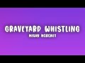 Morgan Wallen Graveyard Whistling Lyrics
